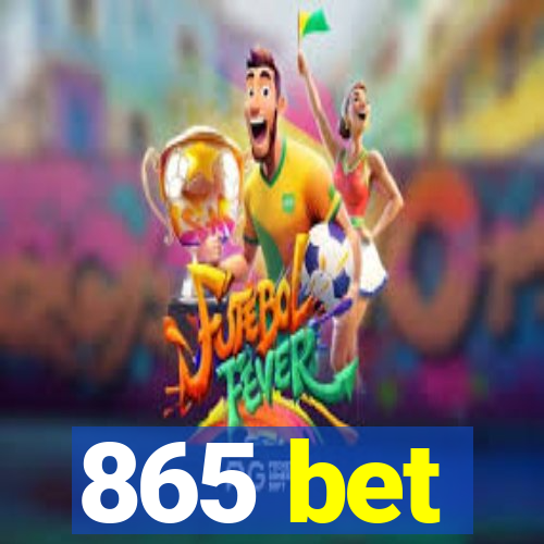 865 bet